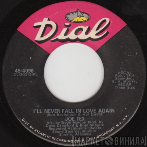 Joe Tex - I'll Never Fall In Love Again / The Only Way I Know To Love You