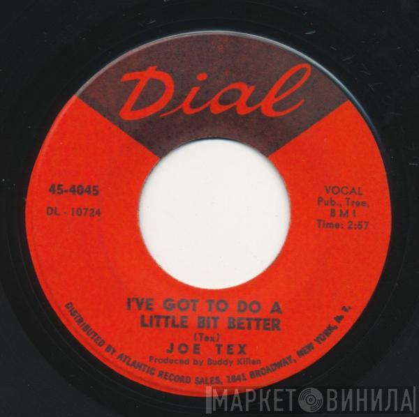 Joe Tex - I've Got To Do A Little Bit Better