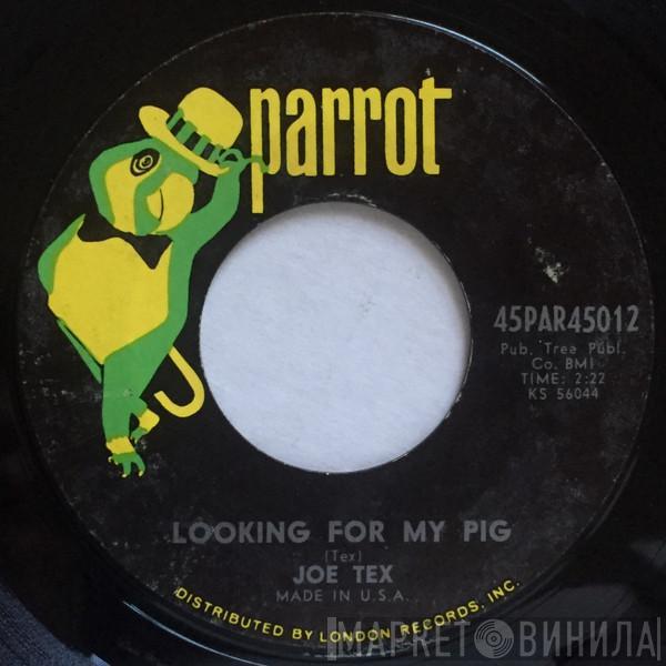 Joe Tex - Looking For My Pig / Say Thank You