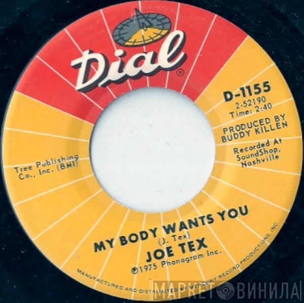 Joe Tex - My Body Wants You / I'm Goin' Back Again