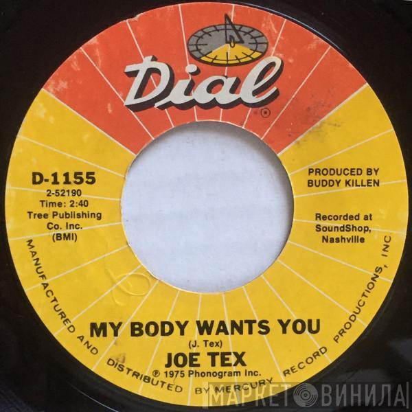 Joe Tex - My Body Wants You / I'm Goin' Back Again