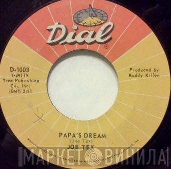 Joe Tex - Papa's Dream / I'm Comin' Home