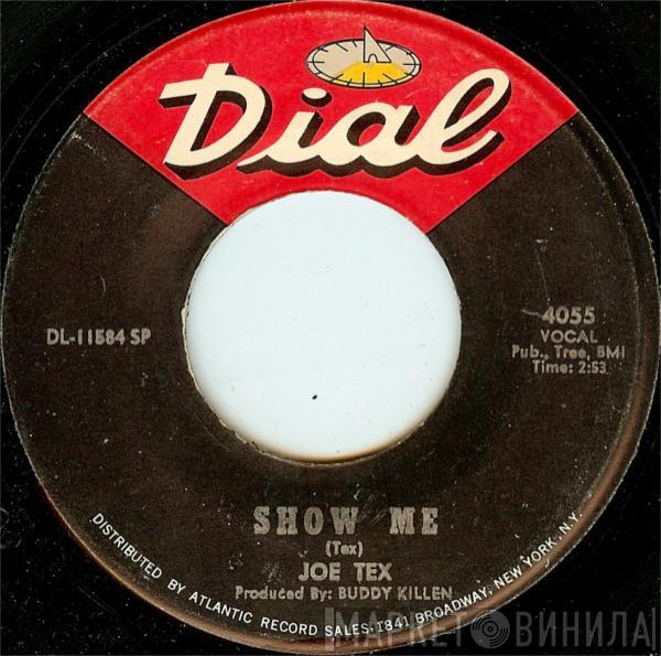 Joe Tex - Show Me / A Woman Sees A Hard Time