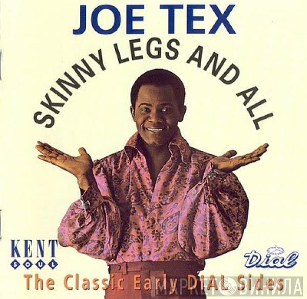 Joe Tex - Skinny Legs And All