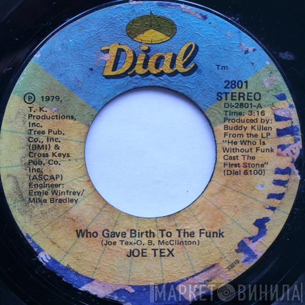 Joe Tex - Who Gave Birth To The Funk