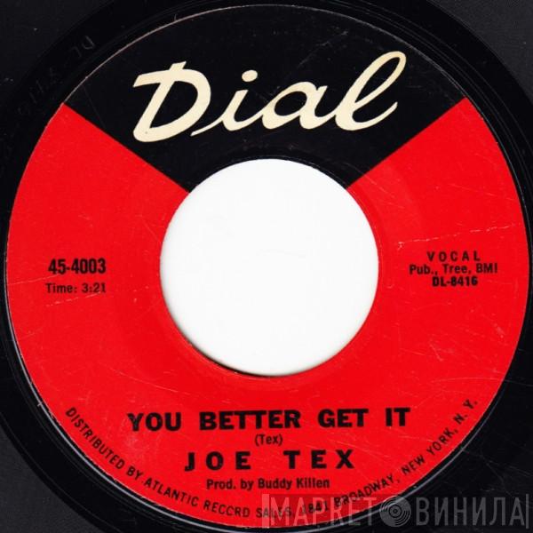 Joe Tex - You Better Get It / You Got What It Takes