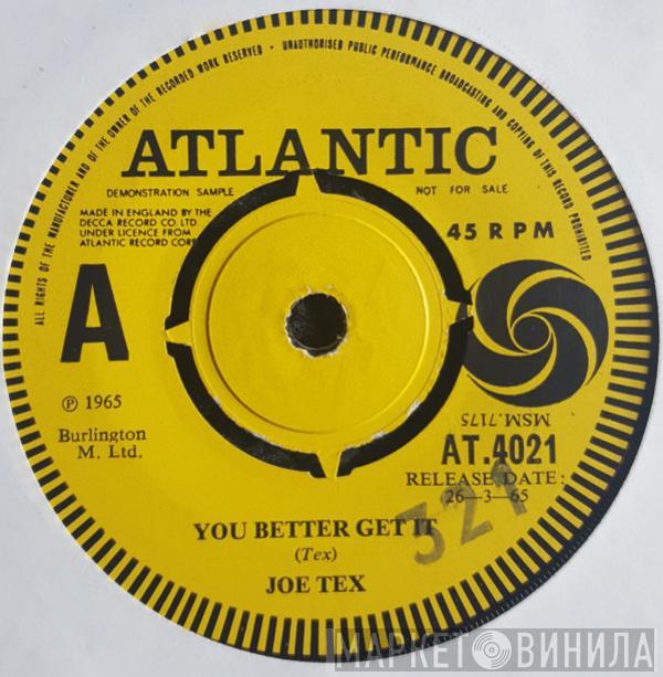  Joe Tex  - You Better Get It