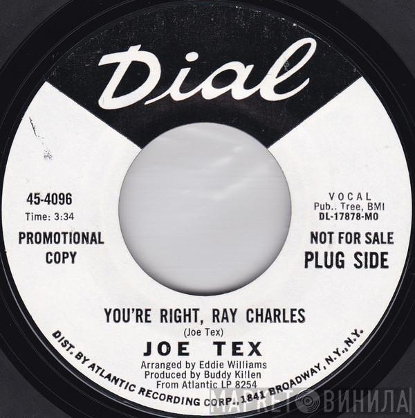 Joe Tex - You're Right, Ray Charles