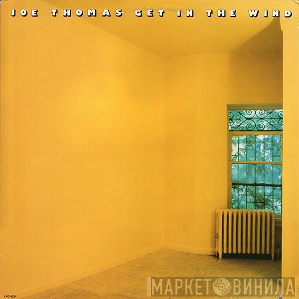 Joe Thomas - Get In The Wind