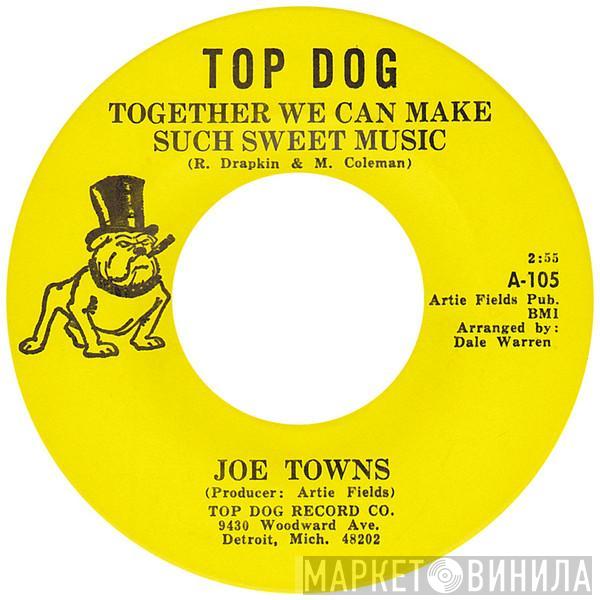 Joe Towns - Together We Can Make Such Sweet Music