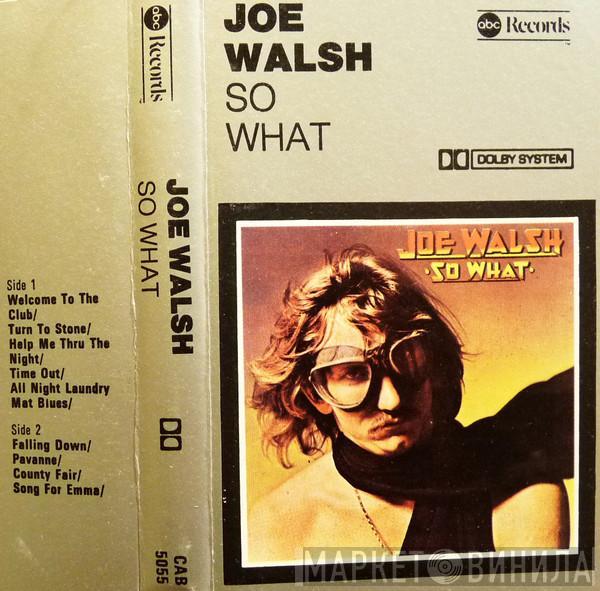  Joe Walsh  - So What
