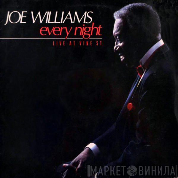 Joe Williams - Every Night - Live At Vine St.