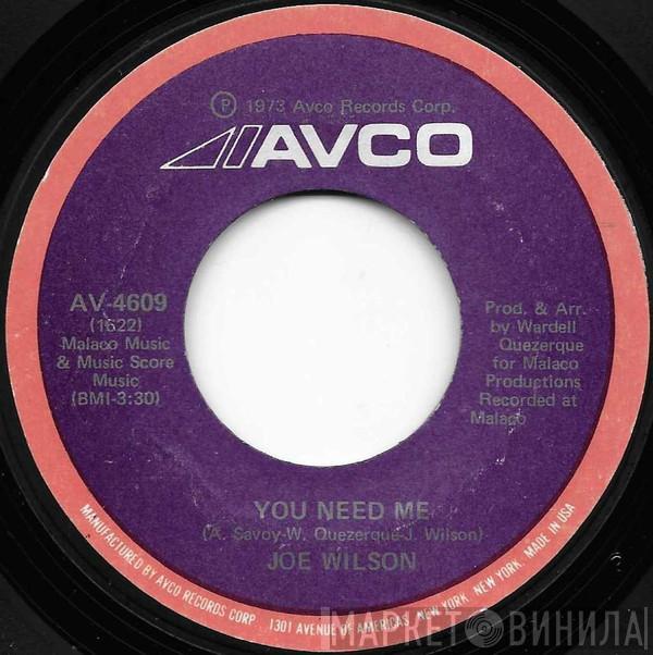 Joe Wilson  - You Need Me / Other Side Of Your Mind