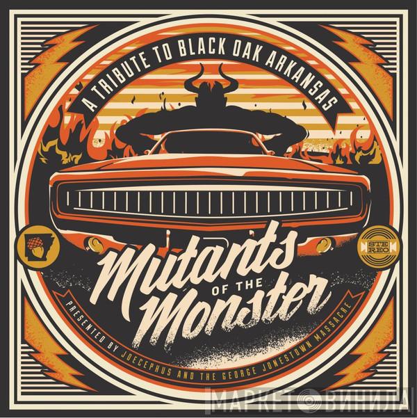 Joecephus And The George Jonestown Massacre - Mutants Of The Monster (A Tribute To Black Oak Arkansas)