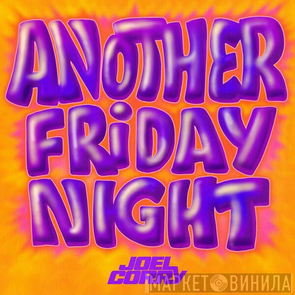 Joel Corry  - Another Friday Night