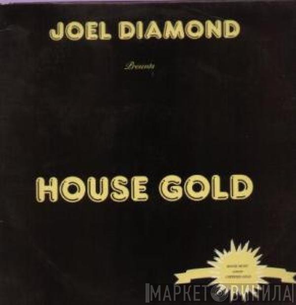 Joel Diamond - Presents House Gold