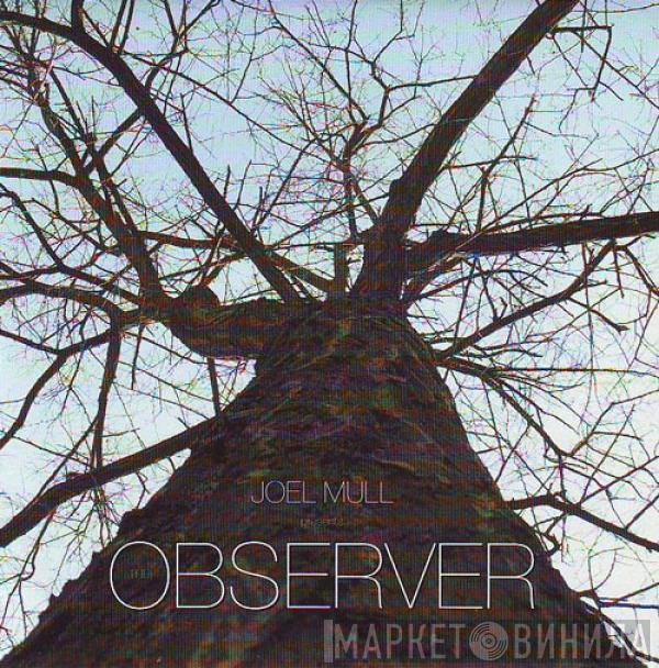 Joel Mull - The Observer