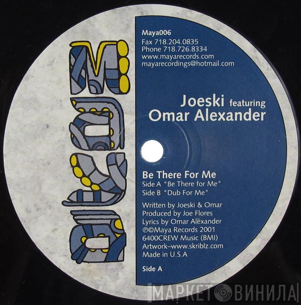 Joeski, Omar Alexander - Be There For Me