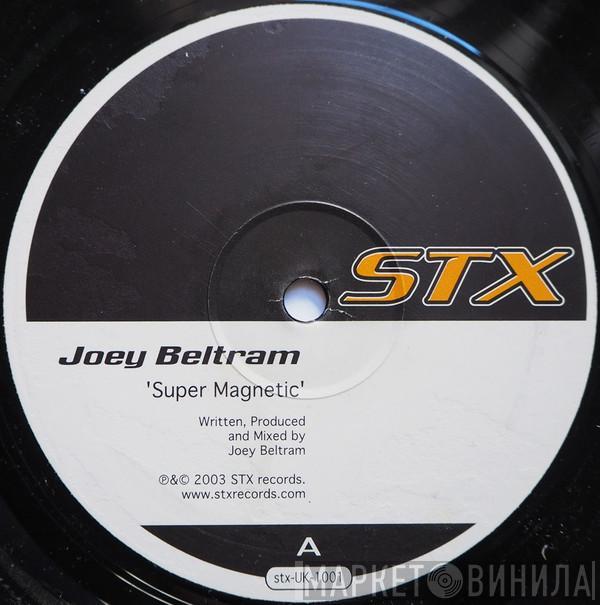 Joey Beltram - Super Magnetic