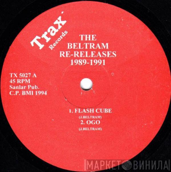 Joey Beltram - The Beltram Re-Releases 1989-1991