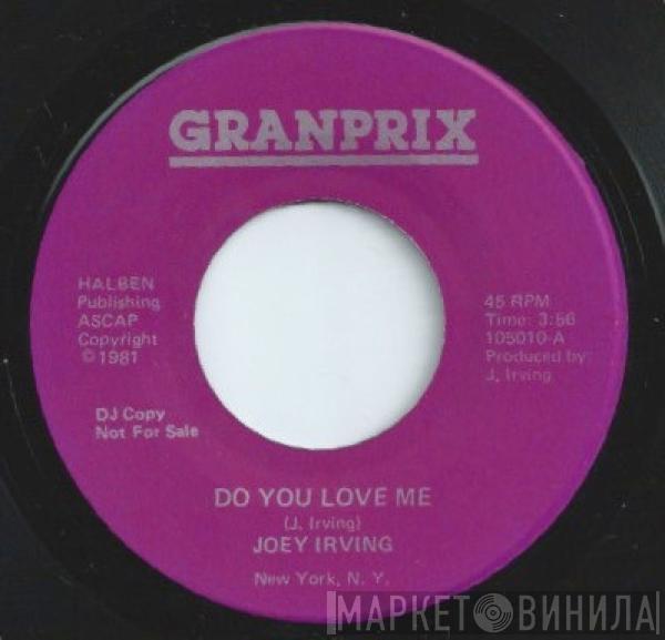 Joey Irving - Do You Love Me