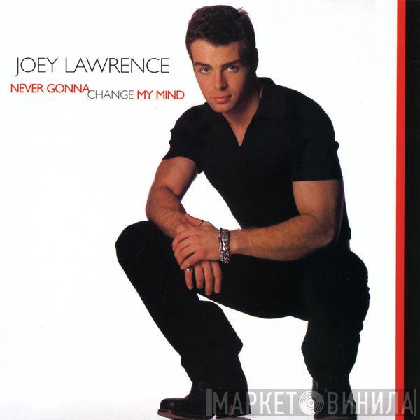 Joey Lawrence  - Never Gonna Change My Mind (Remixes)