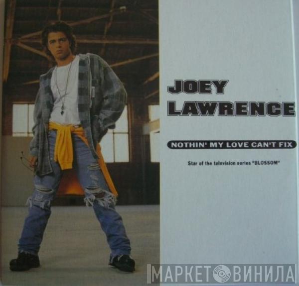  Joey Lawrence  - Nothin' My Love Can't Fix