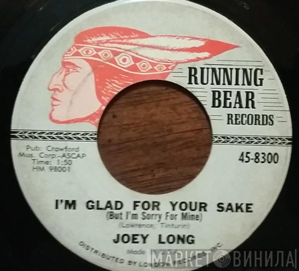 Joey Long - I'm Glad For Your Sake /  The Lights Have Gone Out