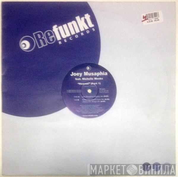 Joey Musaphia, Michelle Weeks - Heaven (Part 1)
