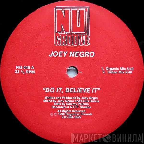 Joey Negro - Do It, Believe It