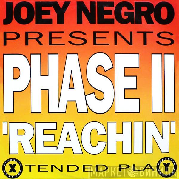 Joey Negro, Phase II - Reachin'