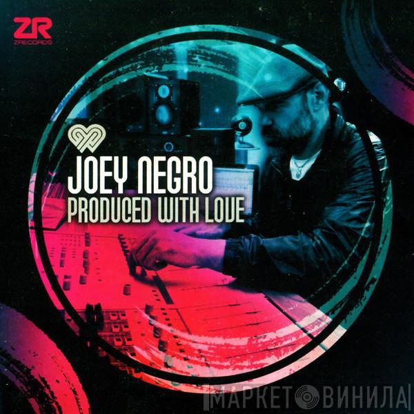 Joey Negro - Produced With Love