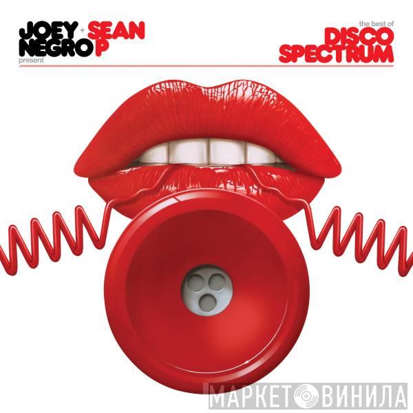 Joey Negro, Sean P. - The Best Of Disco Spectrum