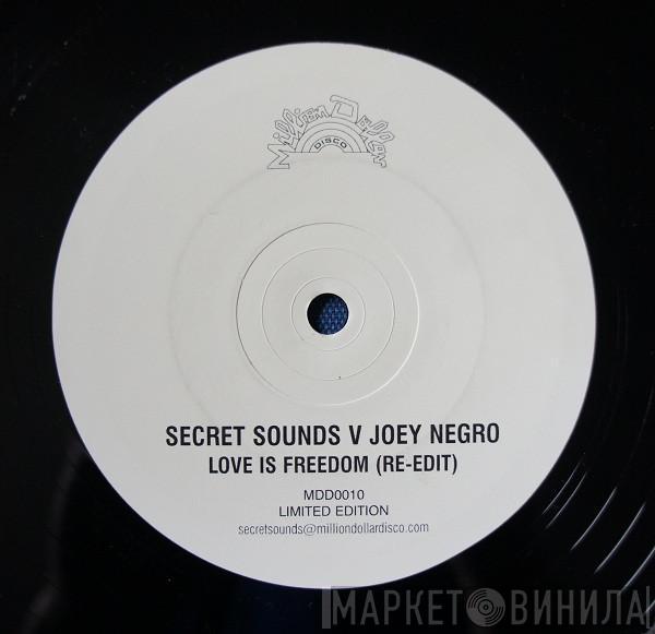 Joey Negro, Secret Sounds - Love Is Freedom (Re-Edit)