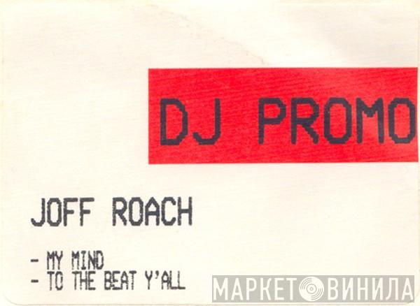 Joff Roach - My Mind / To The Beat Y'All