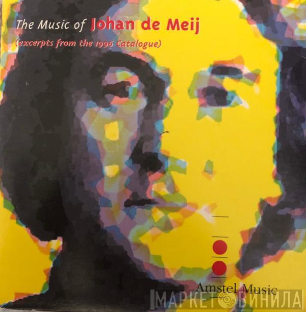  Johan de Meij  - The Music Of Johan de Meij (exerpts From The 1996 Catalogue)