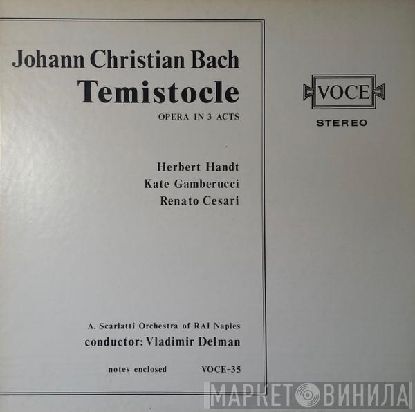 Johann Christian Bach, Herbert Handt, Kate Gamberucci, Renato Cesari, Orchestra Sinfonica Nazionale Della RAI, Vladimir Delman - Temistocle