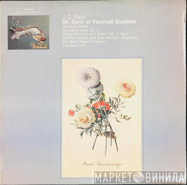 Johann Christian Bach, Jennifer Vyvyan, Elsie Morison, The Boyd Neel Orchestra, Thurston Dart - Mr. Bach At The Vauxhall Gardens