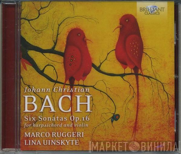 Johann Christian Bach, Marco Ruggeri , Lina Uinskyte - Six Sonatas, Op. 16 For Harpsichord And Violin