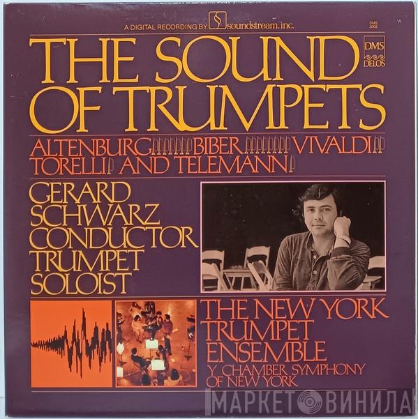 Johann Ernst Altenburg, Heinrich Ignaz Franz Biber, Antonio Vivaldi, Giuseppe Torelli, Georg Philipp Telemann, Gerard Schwarz, New York Trumpet Ensemble, Y Chamber Symphony - The Sound Of Trumpets