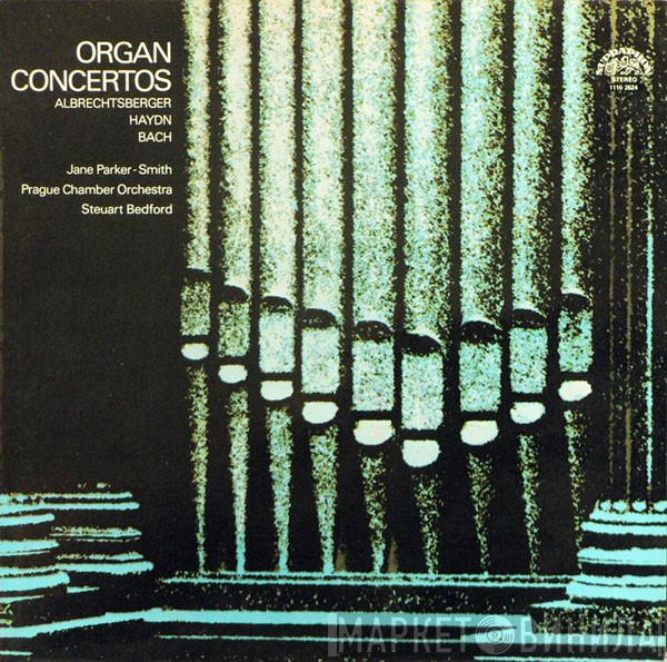 , Johann Georg Albrechtsberger , Joseph Haydn - Carl Philipp Emanuel Bach , Jane Parker-Smith , Prague Chamber Orchestra  Steuart Bedford  - Organ Concertos