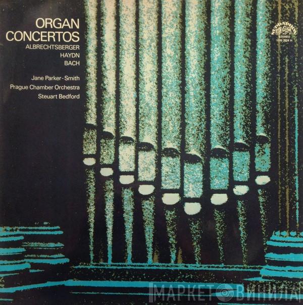 , Johann Georg Albrechtsberger , Joseph Haydn - Carl Philipp Emanuel Bach , Jane Parker-Smith , Prague Chamber Orchestra  Steuart Bedford  - Organ Concertos
