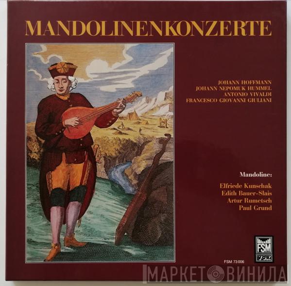 Johann Hoffmann, Johann Nepomuk Hummel, Francesco Giovanni Giuliani, Elfriede Kunschak, Edith Bauer-Slais, Artur Rumetsch, Paul Grund - Mandolinenkonzerte