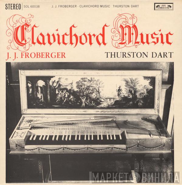 - Johann Jakob Froberger  Thurston Dart  - Clavichord Music