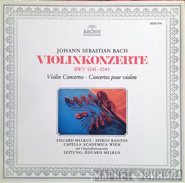 - Johann Sebastian Bach ・ Eduard Melkus ・ Spiros Rantos  Capella Academica Wien  - Violinkonzerte BWV 1041 - 1043