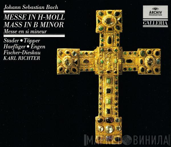 - Johann Sebastian Bach . Maria Stader . Hertha Töpper . Ernst Haefliger . Kieth Engen . Dietrich Fischer-Dieskau  Karl Richter  - Messe In H-moll • Mass In B Minor • Messe En Si Mineur - BWV 232