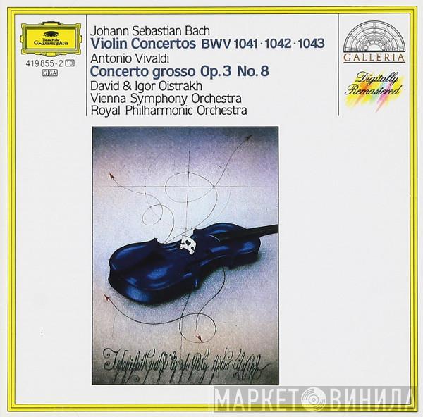 Johann Sebastian Bach, Antonio Vivaldi, David Oistrach, Igor Oistrach, Wiener Symphoniker, The Royal Philharmonic Orchestra - Violinkonzerte BWV 1041 - 1042 - 1043 / Concerto Grosso Op. 3 Nr. 8