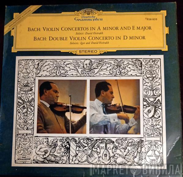 Johann Sebastian Bach, David Oistrach, Igor Oistrach - Violin Concertos In A Minor And E Major / Double Violin Concerto In D Minor