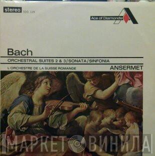 Johann Sebastian Bach, Ernest Ansermet, L'Orchestre De La Suisse Romande - Orchestral Suites 2 & 3 / Sonata / Sinfonia