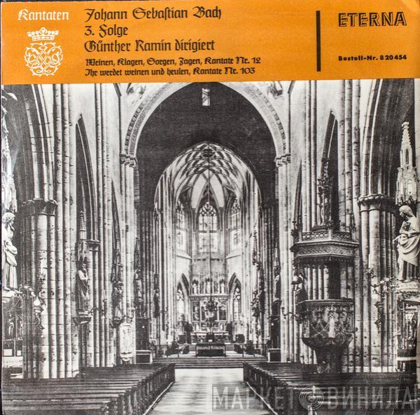 Johann Sebastian Bach, Günther Ramin - Weinen, Klagen, Sorgen, Zagen, Kantate Nr. 12 / Ihr Werdet Weinen Und Heulen, Kantate Nr. 103